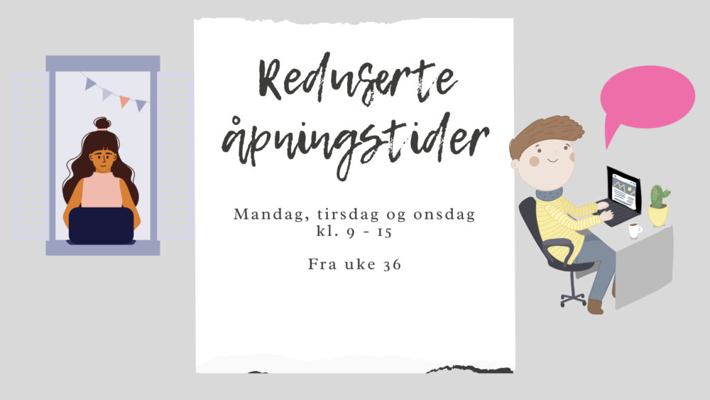 Redusert åpningstid